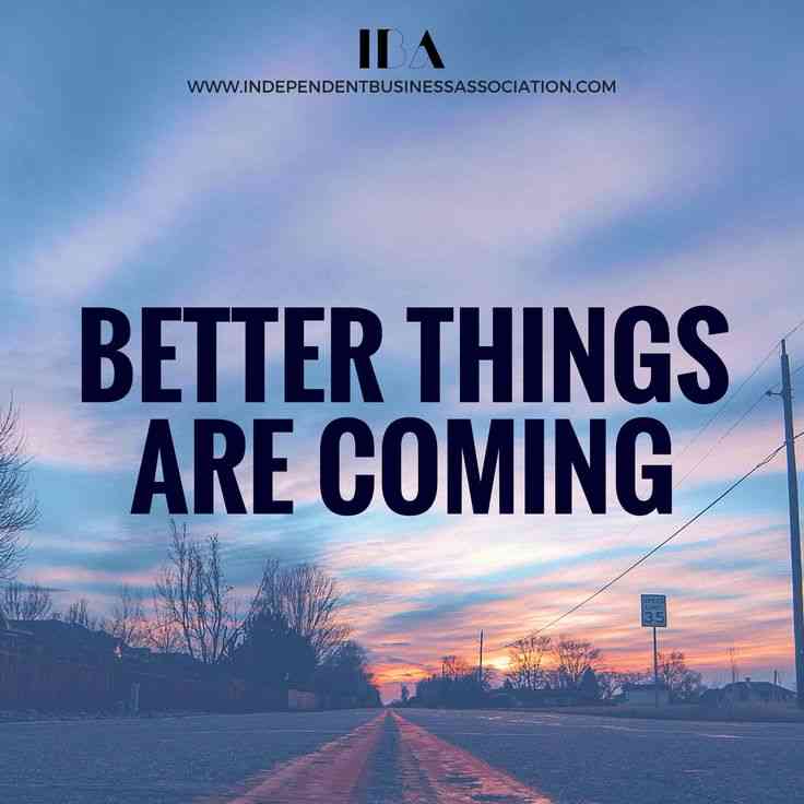 better things are coming quotes