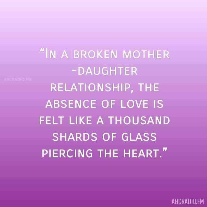 emotional broken mother daughter relationships quotes