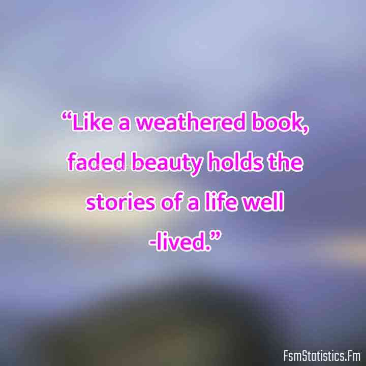 faded beauty quotes