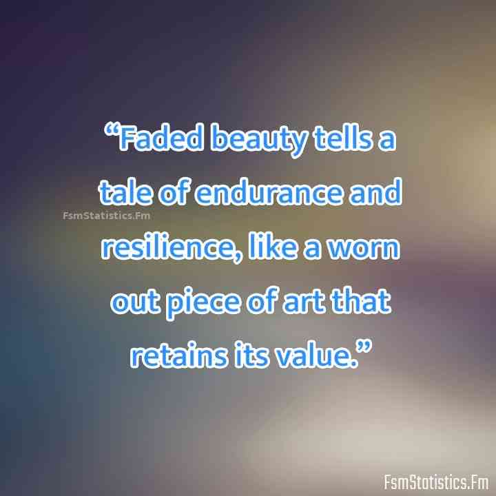 faded beauty quotes