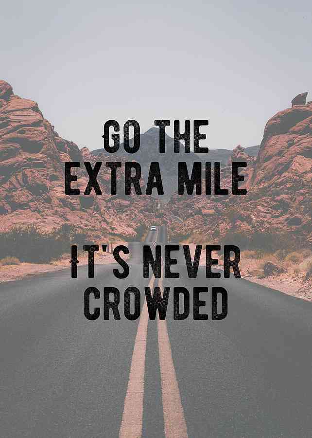 going that extra mile quotes