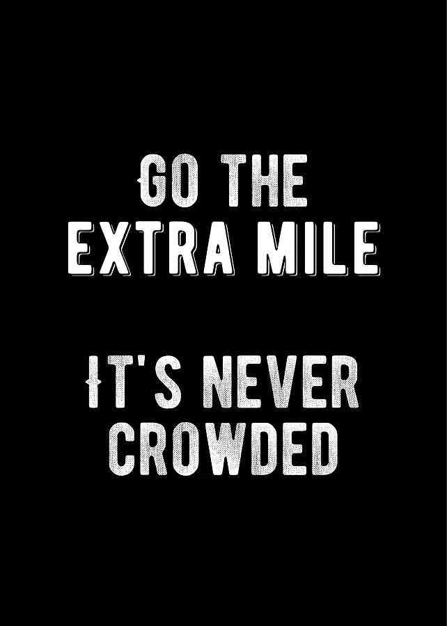 going that extra mile quotes