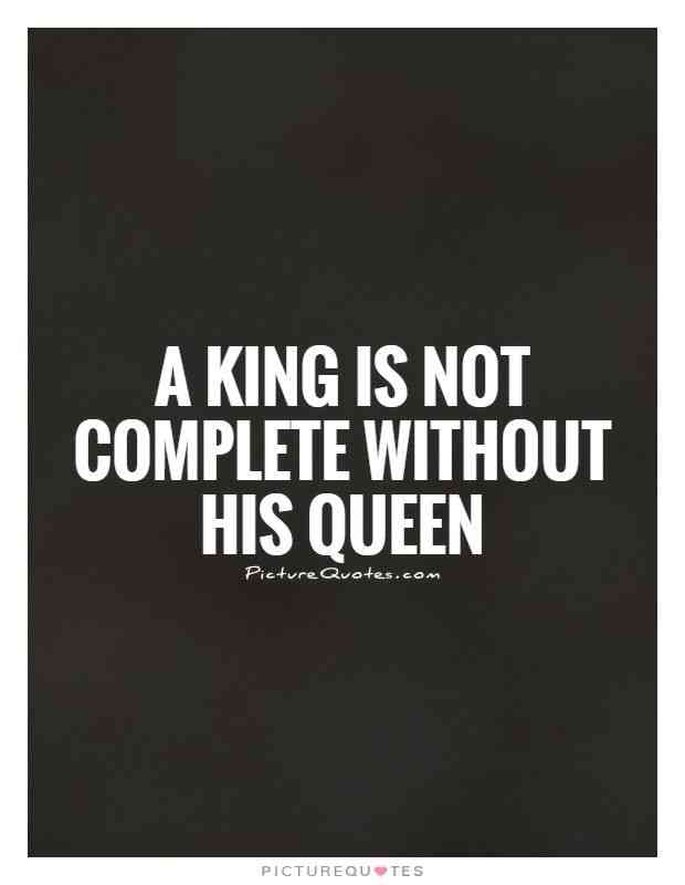 king queen quotes