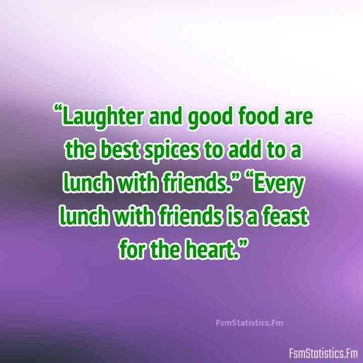 Inspirational Quotes for Lunch with Friends