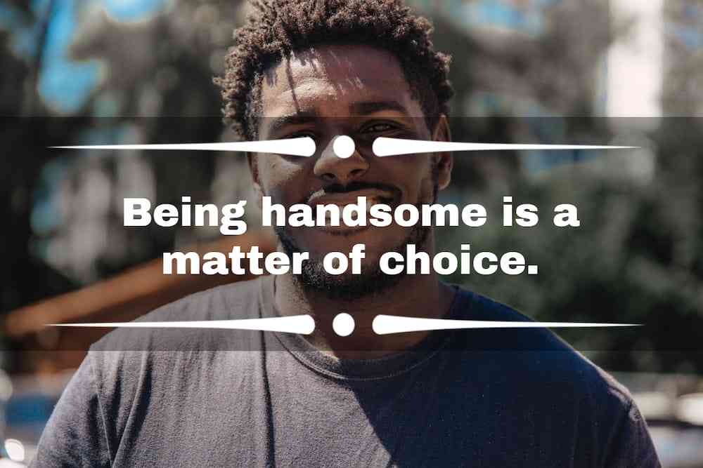 quote about handsome man