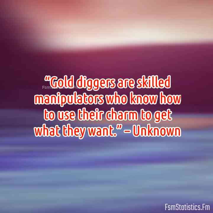 quotes about gold diggers