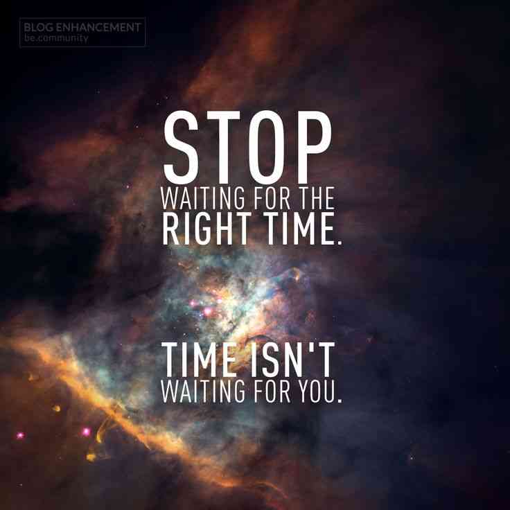 quotes about waiting for the right time
