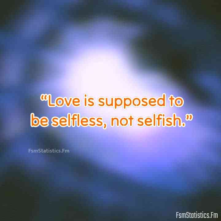 quotes on selfish love