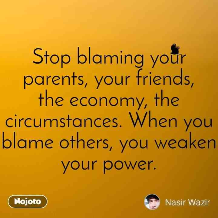 stop blaming your parents quotes