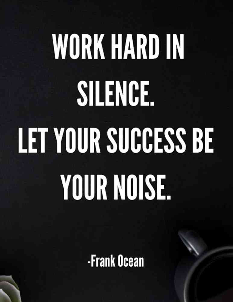 working hard in silence quotes